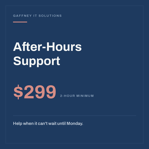 After-Hours Remote IT Support, 2-hour minimum, $299 — Gaffney IT Solutions