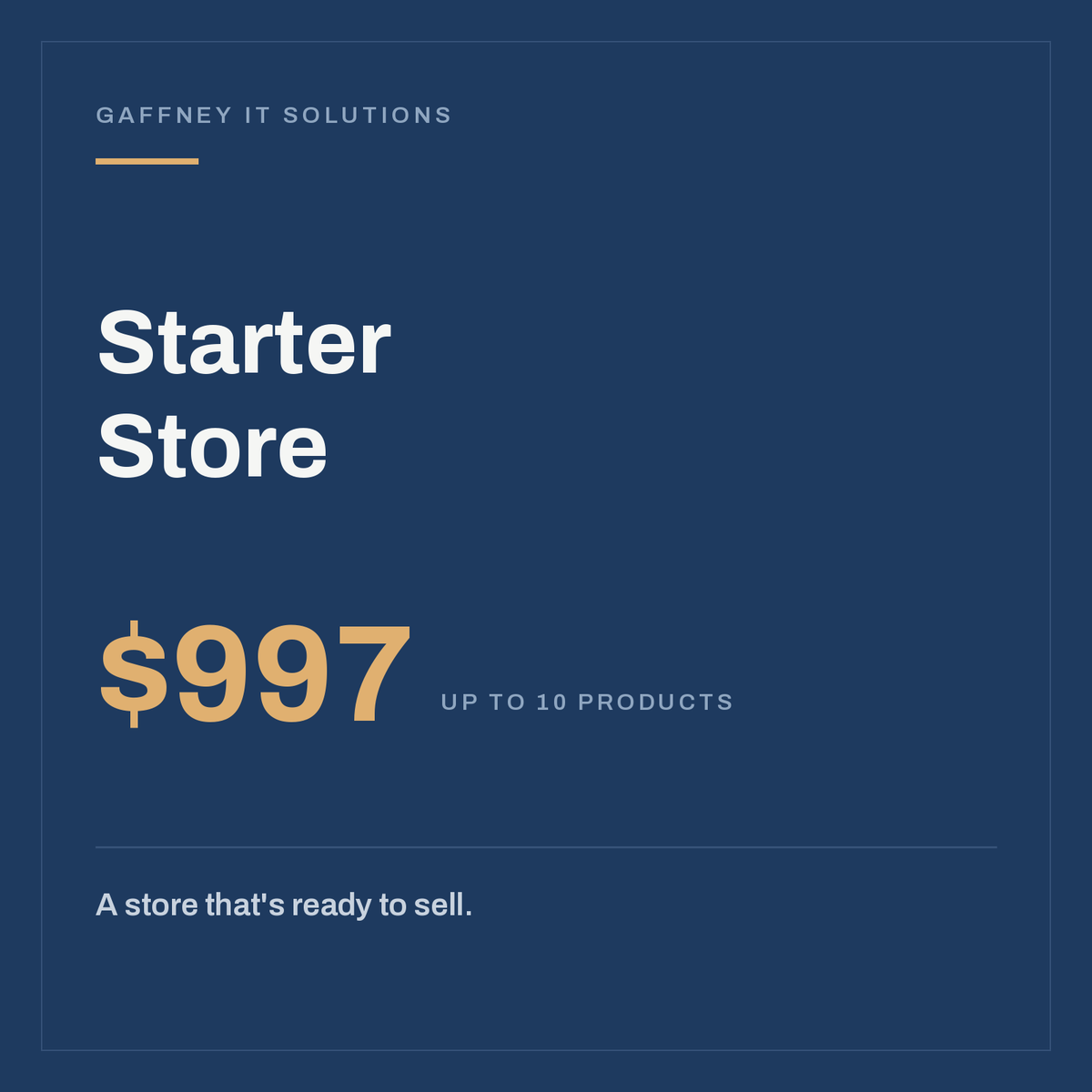 Shopify Starter Store, up to 10 products, $997 — Gaffney IT Solutions